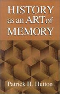 bokomslag History as an Art of Memory
