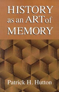 bokomslag History as an Art of Memory