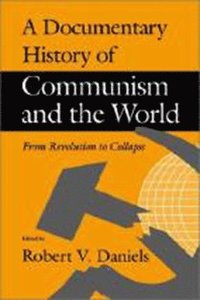 bokomslag A Documentary History of Communism and the World