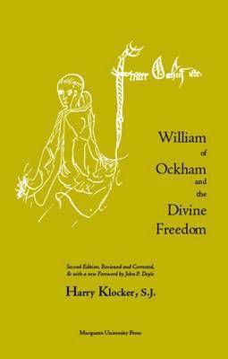 William of Ockham and the Divine Freedom. 1