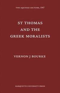 bokomslag St. Thomas and The Greek Moralists