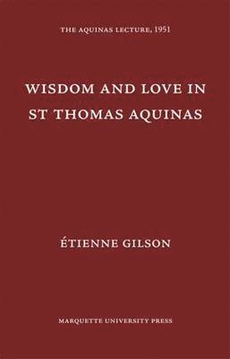 Wisdom and Love in St. Thomas Aquinas 1