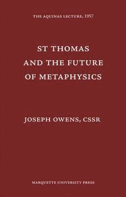 St. Thomas and the Future of Metaphysics 1