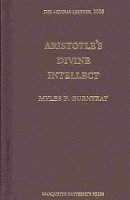 Myles F. Burnyeat - Aristotle's Divine Intellect, Inbunden