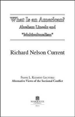 Richard Nelson Current - What Is an American?, Häftad