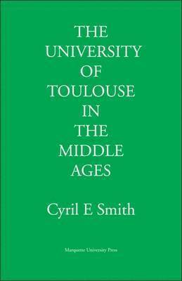 bokomslag The University of Toulouse in the Middle Ages