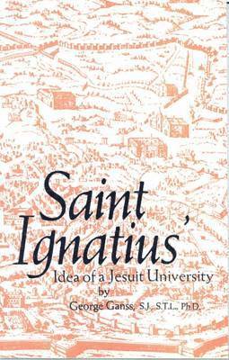 St. Ignatius' Idea of a Jesuit University 1