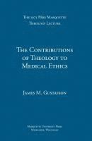 James M. Gustafson - Contributions of Theology to Medical Ethics, Häftad