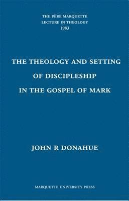 The Theology and Setting of Discipleship in the Gospel of Mark 1