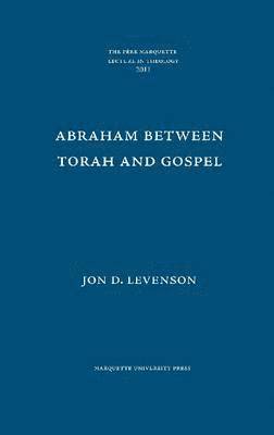 bokomslag Abraham between Torah and Gospel
