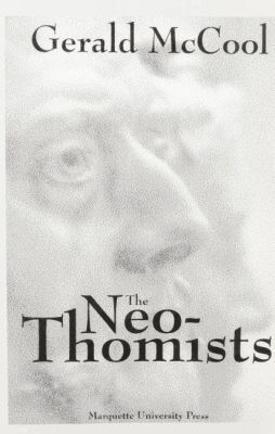 Gerald A. McCool - Neo-Thomists, Häftad