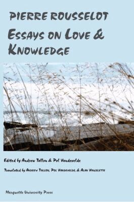 Pierre Rousselot, Pol Vandevelde, Andrew Tallon - Essays on Love and Knowledge, Häftad