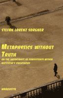 bokomslag Metaphysics without Truth