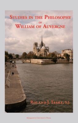 Roland J. S.J. Teske - Studies in the Philosophy of William of Auvergne, Häftad