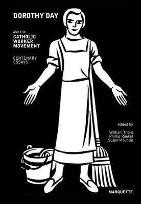 bokomslag Dorothy Day and the Catholic Worker Movement