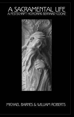 Michael Horace Barnes, William P. Roberts - Sacramental Life, Häftad