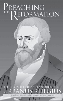Urbanus Rhegius, Scott Hendrix - Preaching the Reformation, Häftad