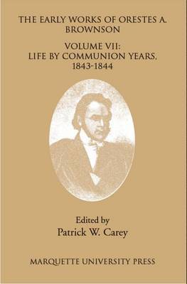 Early Works of Orestes a. Brownson