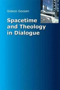 bokomslag Spacetime and Theology in Dialogue