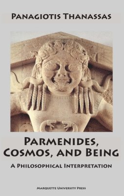 Panagiotis Thanassas - Parmenides, Cosmos and  Being, Häftad