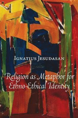 Religion As Metaphor for Ethno-ethical Identity