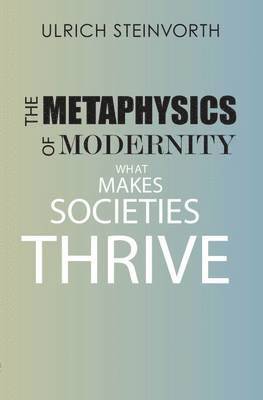 The Metaphysics of Modernity 1