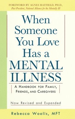 Rebecca Woolis - When Someone You Love Has a Mental Illness, Häftad