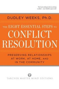 bokomslag Eight Essential Steps To Conflict Resolution