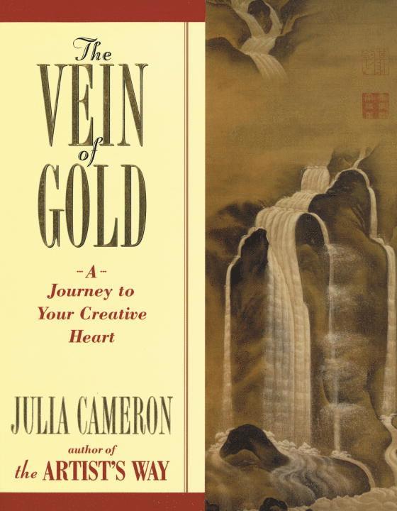 Julia Cameron - Vein Of Gold: A Journey To Your Creative Heart, Häftad