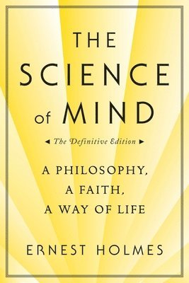 Ernest Holmes - Science of Mind, Häftad
