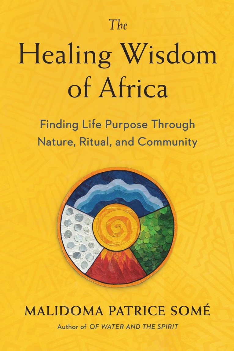 Malidoma Patrice Some - Healing Wisdom of Africa, Häftad