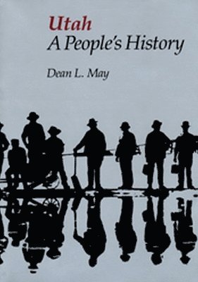Dean May, Dean L. May - Utah A People's History, Häftad