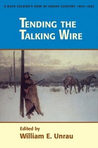bokomslag Tending The Talking Wire