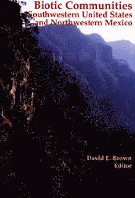 bokomslag Biotic Communities: Southwestern United States and Northwestern Mexico