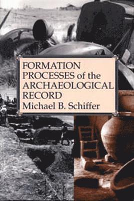 Formation Processes of the Archaeological Record 1