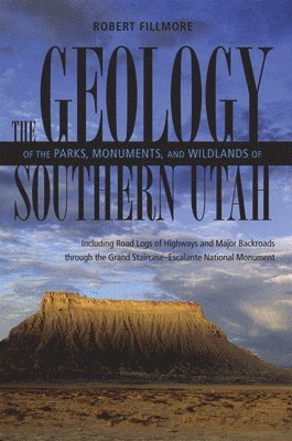 Geology Of Parks, Monuments, and Wildlands of Southern Utah 1