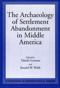 bokomslag Archaeology Of Settlement Abandonment of Middle America