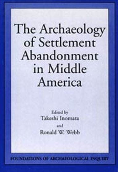 bokomslag Archaeology Of Settlement Abandonment of Middle America