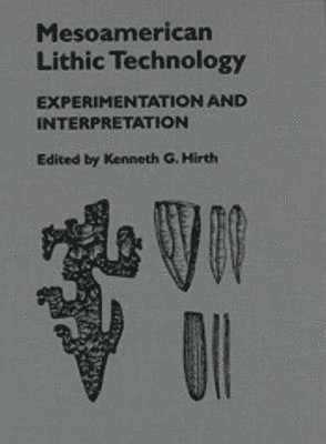 Mesoamerican Lithic Technology 1