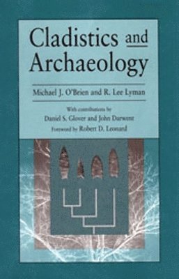 Michael J O'Brien, Michael J. O'Brien - Cladistics & Archaeology, Inbunden