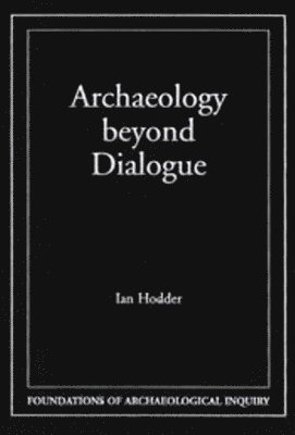 Archaeology Beyond Dialogue 1