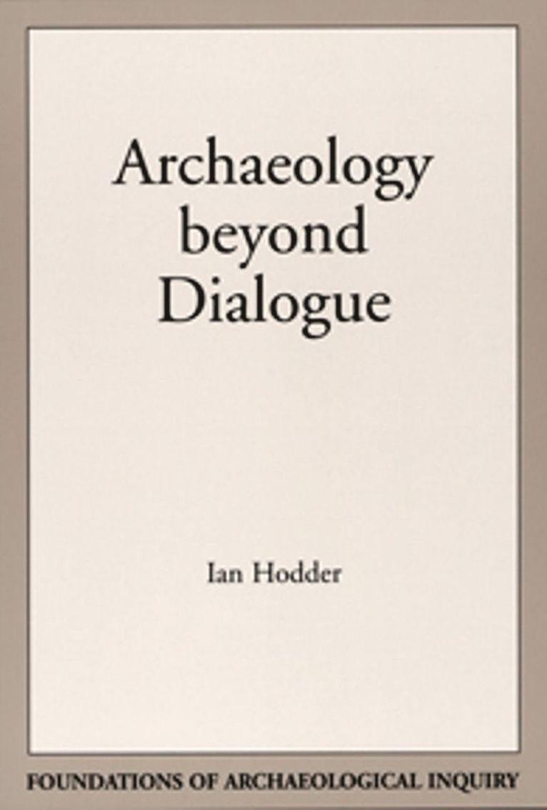 Archaeology Beyond Dialogue 1