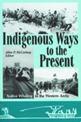 Indigenous Ways To The Present 1