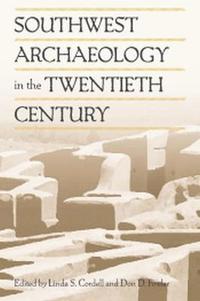 bokomslag Southwest Archaeology in the Twentieth Century
