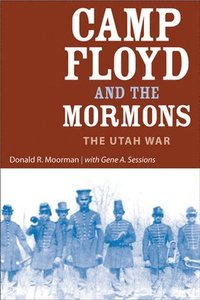 bokomslag Camp Floyd and the Mormons