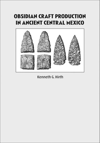 bokomslag Obsidian Craft Production in Ancient Central Mexico