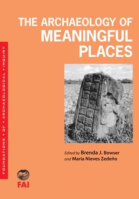 bokomslag Archaeology of Meaningful Places