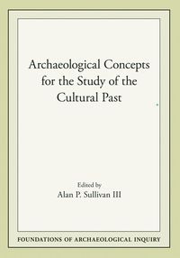 bokomslag Archaeological Concepts for the Study of the Cultural Past