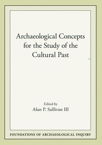 bokomslag Archaeological Concepts for the Study of the Cultural Past