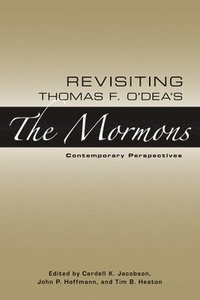 bokomslag Revisiting Thomas F. O Deas The Mormons